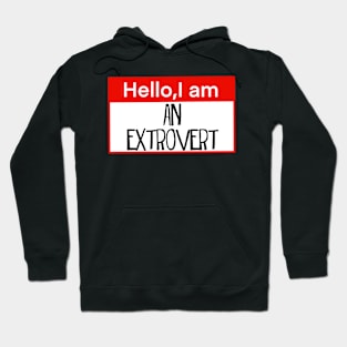 Hello I am an Extrovert Hoodie